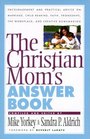 The Christian Mom's Answer Book