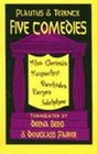 Five Comedies Miles Gloriosus Menaechmi Bacchides Hecyra and Adelphoe