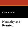 Normalcy and Reaction