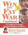 Win the Fat War Cookbook 175 FamilyStyle Recipes from Real WeightLoss Winners