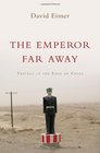 The Emperor Far Away Travels at the Edge of China