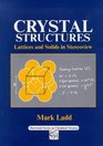 Crystal Structures Lattices and Solids in Stereoview