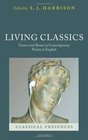 Living Classics Greece and Rome in Contemporary Poetry in English