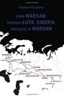 From Warsaw through Luck Siberia and back to warsaw