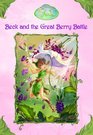 Beck and the Great Berry Battle (Tales of Pixie Hollow, Bk 3)