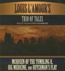 Louis L'Amour Trio of Tales McQueen of the Tumbling K Big Medicine and Dutchman's Flat