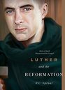 Luther and the Reformation How a Monk Discovered the Gospel