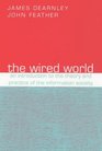 The Wired World An Introduction to the Theory and Practice of the Information Society