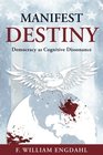 Manifest Destiny Democracy as Cognitive Dissonance