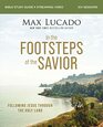 In the Footsteps of the Savior Bible Study Guide plus Streaming Video Following Jesus Through the Holy Land