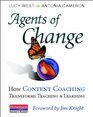 Agents of Change How Content Coaching Transforms Teaching and Learning