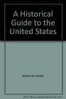 A Historical Guide to the United States
