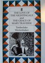 The Love of the Nightingale and the Grace of Mary Traverse