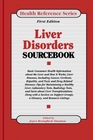 Liver Disorders Sourcebook