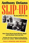 SLIPUP How Fleet Street caught Ronnie Biggs and Scotland Yard lost him the story behind the scoop