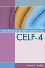 The Responsible Clinicians Guide to the CELF4