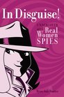 In Disguise Undercover with Real Women Spies