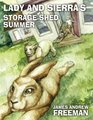 Lady and Sierra's Storage Shed Summer