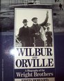 Wilbur  Orville A Biography of the Wright Brothers