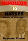 Napoleon to Nasser The Story of Modern Egypt