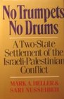 No Trumpets, No Drums: A Two-State Settlement of the Israeli-Palestinian Conflict