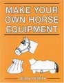 Make Your Own Horse Equipment
