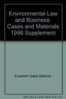 Environmental Law and Business Cases and Materials 1996 Supplement