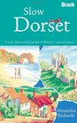 Slow Dorset Local characterful guides to Britain's special places