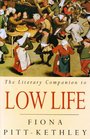 The Literary Companion to Low Life