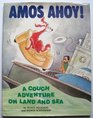 Amos Ahoy A Couch Adventure on Land and Sea