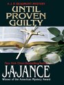 Until Proven Guilty (J. P. Beaumont #1) (Large Print)
