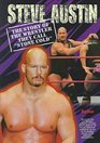 Steve Austin The Story of the Wrestler They Call Stone Cold