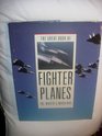 Great Book of Fighter Planes the Worlds
