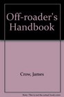 OffRoader's Handbook How to Go FunTrucking With Two Or FourWheel Drive