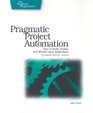 Pragmatic Project Automation How to Build Deploy and Monitor Java Apps