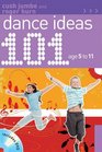 101 Dance Ideas Age 511