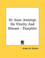 Dr Isaac Jennings On Vitality And Disease  Pamphlet