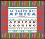 A Taste of Africa Traditional  Modern African Cooking