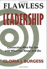 Flawless Leadership Connecting Who You Are with What You Know and Do