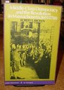 MiddleClass Democracy and the revolution in Massachusetts 16911780