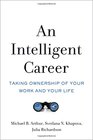 An Intelligent Career Taking Ownership of Your Work and Your Life