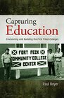 Capturing Education Envisioning and Building the First Tribal Colleges