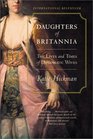 Daughters of Britannia  The Lives and Times of Diplomatic Wives