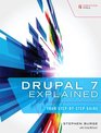 Drupal 7 Explained Your StepbyStep Guide