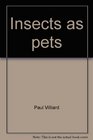 Insects as pets