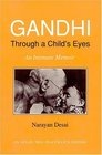 Gandhi Through a Child's Eyes An Intimate Memoir
