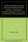 Desktop Publishing With Microsoft Word for Windows An Advanced Users Guide