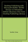 Desktop Publishing With Microsoft Word for Windows An Advanced Users Guide