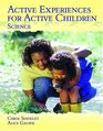 Active Experiences for Active Children  Science