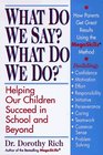 What Do We Say What Do We Do  Vital Solutions for Children's Educational Success